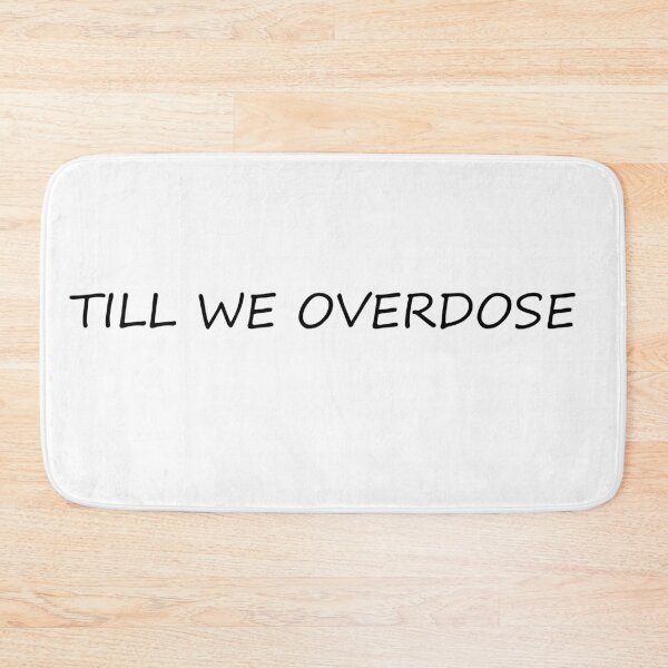 Item preview, Till We Overdose  designed and sold by Ilustrats.