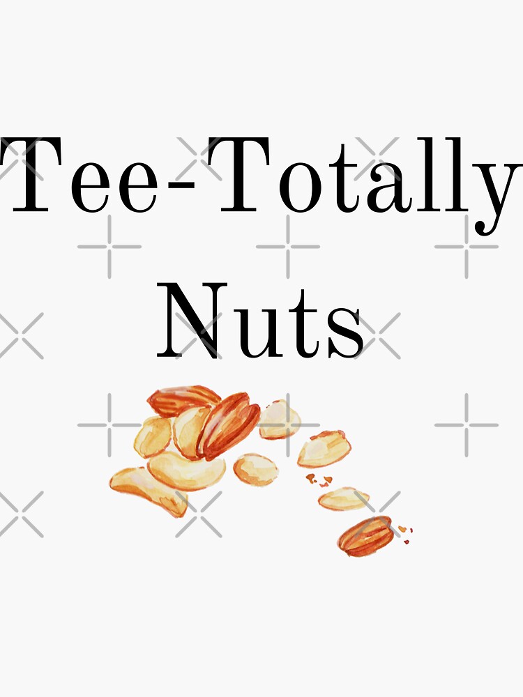 "TeeTotally Nuts" Sticker for Sale by FanTalCreations Redbubble
