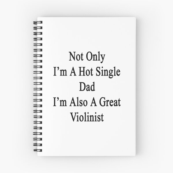 Item preview, Not Only I'm A Hot Single Dad I'm Also A Great Violinist  designed and sold by supernova23.