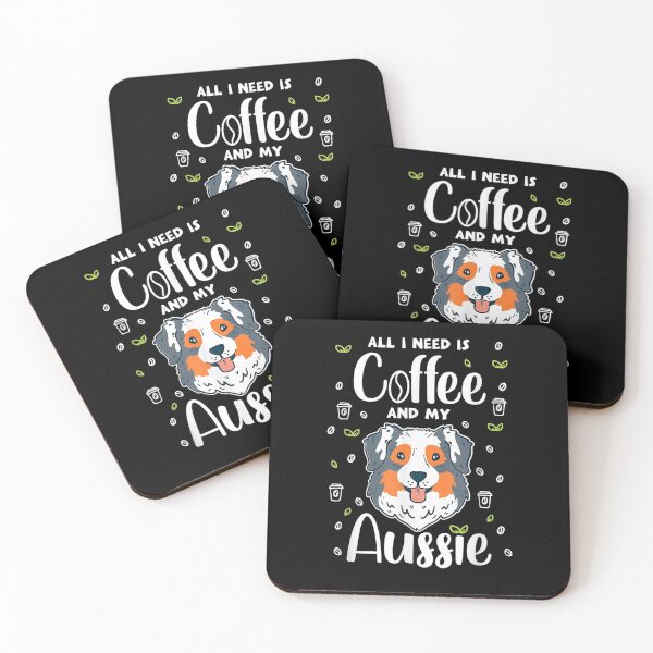 Item preview, All I Need Is Coffee And My Aussie Australian Shepherd Dog designed and sold by lucretia155.