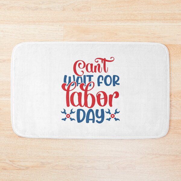 Item preview, Can't Wait For Labor Day, Labor Day Holiday Gift, Laboring Outfit, Best Workers Gift designed and sold by Mode Tees.