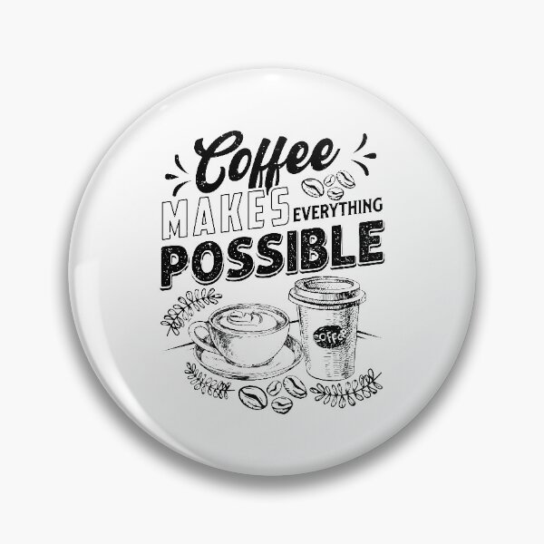 Item preview, Coffee makes everything possible designed and sold by Zexten.