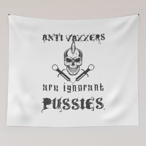 Item preview, Anti Vaxxers are ignorant pussies.  designed and sold by KBwiththeTees.