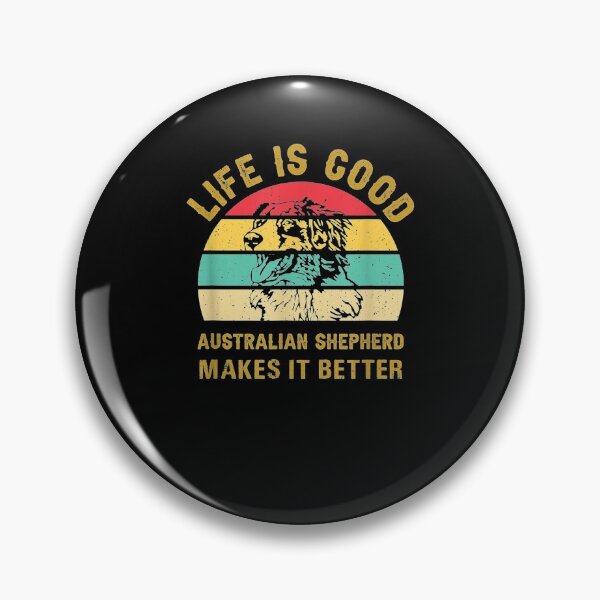 Item preview, Life With Australian Shepherd Is Good Makes It Better designed and sold by lucretia155.