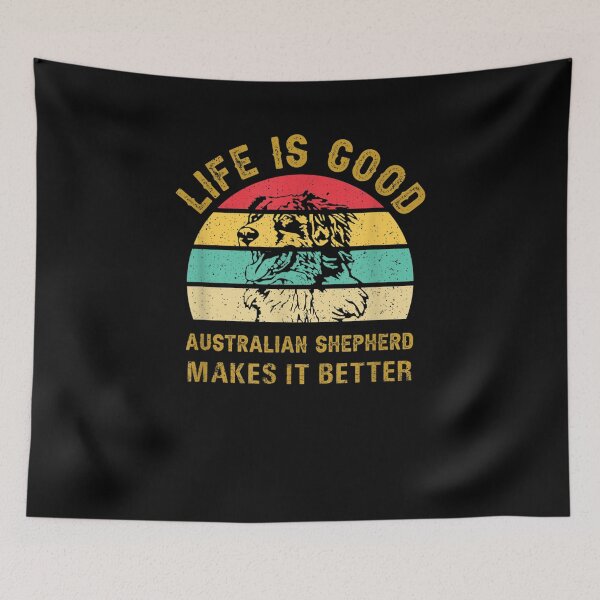 Item preview, Life With Australian Shepherd Is Good Makes It Better designed and sold by lucretia155.