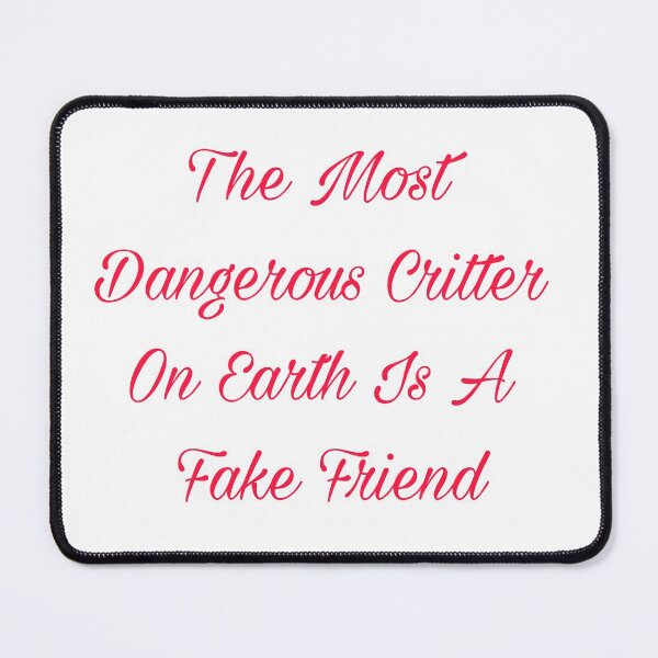 Item preview, Fake Friends is very dangerous.  designed and sold by C-Evolve.