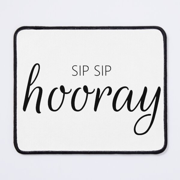 Item preview, Sip Sip hooray designed and sold by blancheart1.