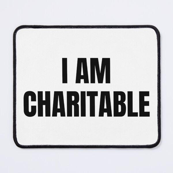 Item preview, I AM CHARITABLE designed and sold by iamxxx.