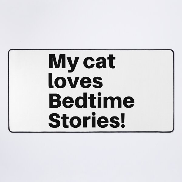 Item preview, My Cat Loves Bedtime Stories - Black Text designed and sold by bonfimarts.