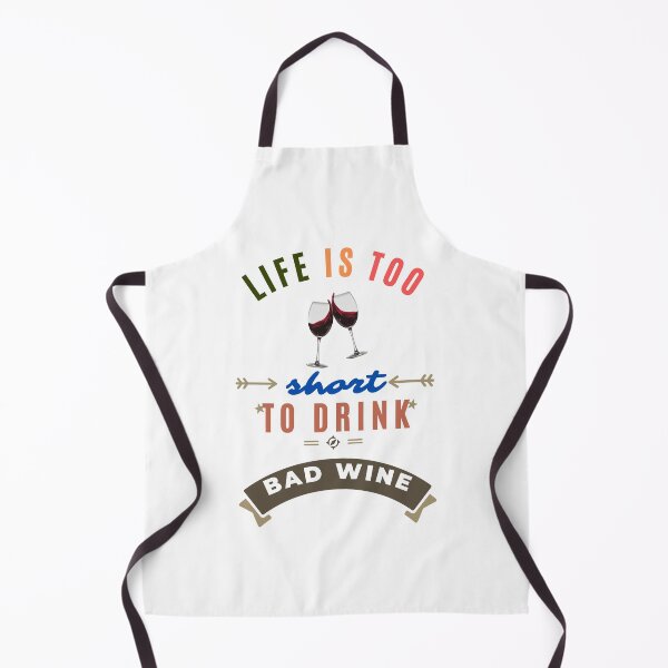 Item preview, Life is too Short to Drink Bad Wine designed and sold by Lorify.