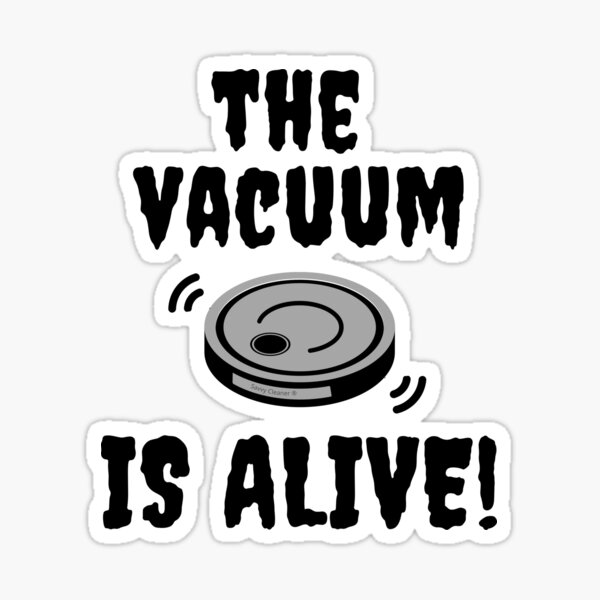 Item preview, The Vacuum Is Alive Novelty Haunted Robot Vacuum Gifts designed and sold by SavvyCleaner.