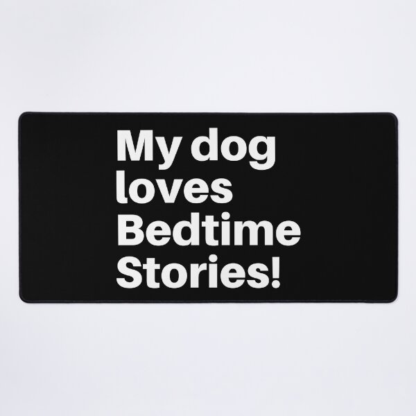 Item preview, My Dog Loves Bedtime Stories - White Text designed and sold by bonfimarts.