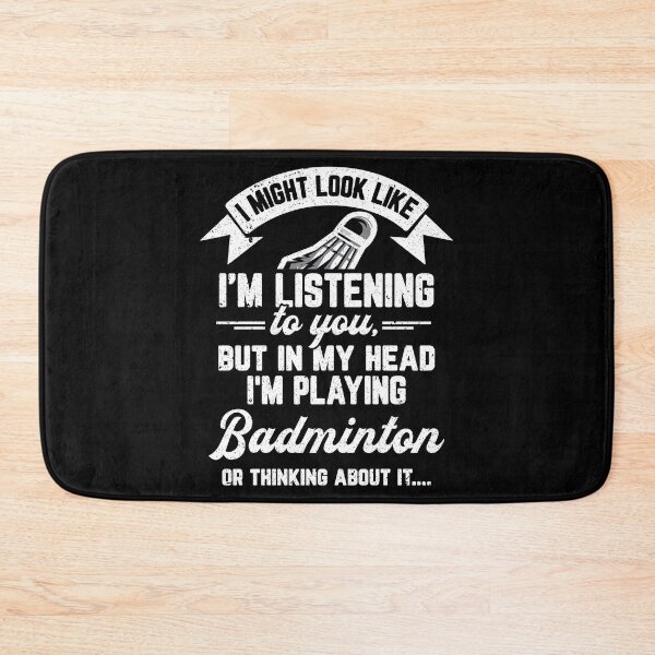 Item preview, I Might Look Like I'm Listening to You Sport Badminton designed and sold by Orange Pieces.
