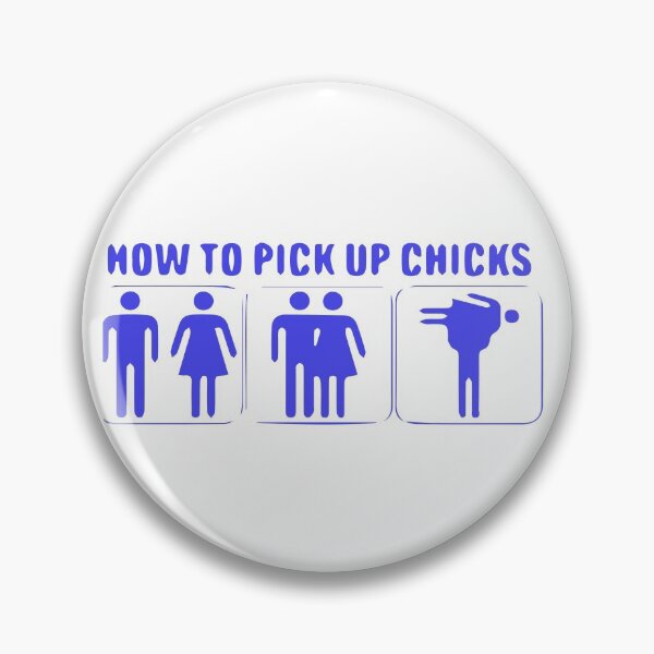 Item preview,  How to Pick Up Chicks,How To Pick Up Chicks Cute Pick Chicks shirts. designed and sold by Ojosvalle.