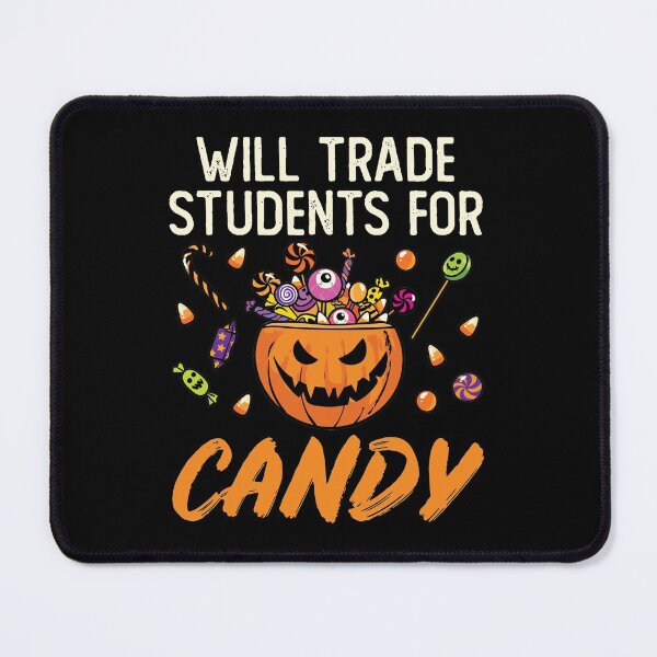 Item preview, Will Trade Students for Candy Teacher Halloween designed and sold by jaygo.