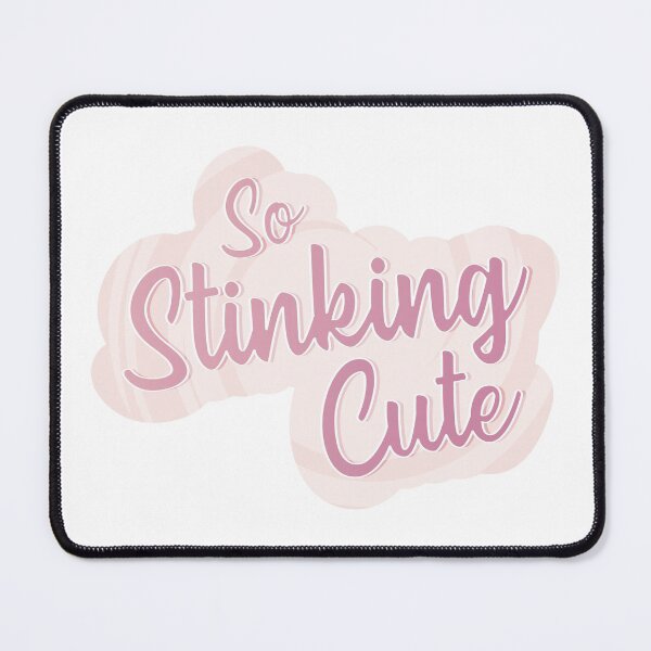 Item preview, So Stinking Cute - Bold Pink Text designed and sold by TheMajesticGoat.