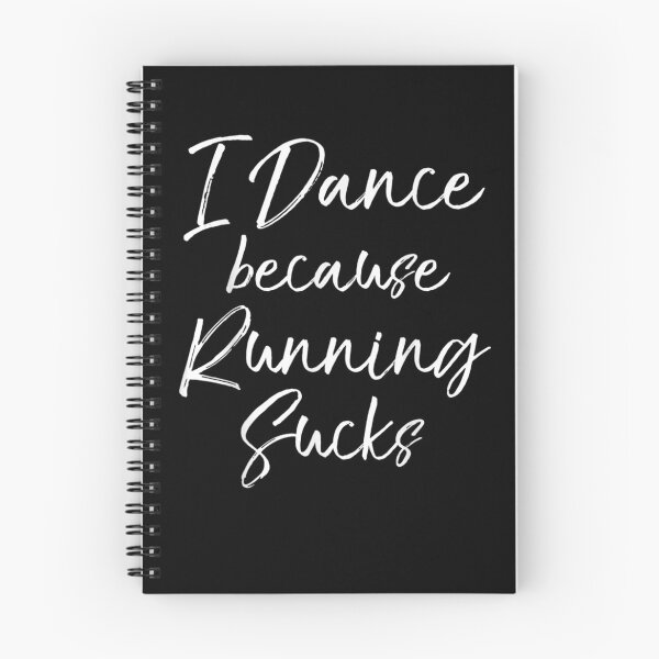 Item preview, Dancing Gift For Dancers I Dance Because Running Sucks designed and sold by aliceshe.