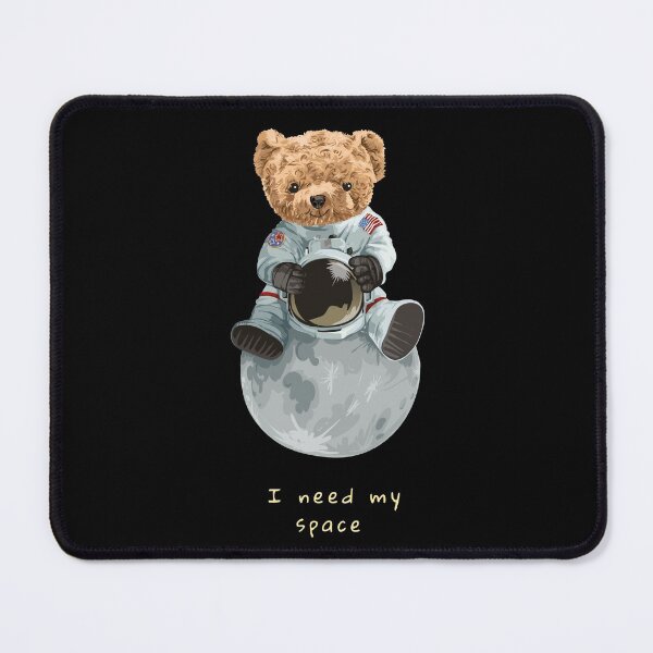 Item preview, Astronaut Cute Bear I Need My Space Cute Funny Bear AstroBear In Space designed and sold by Sunday-Chaos.