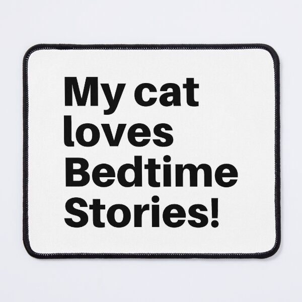 Item preview, My Cat Loves Bedtime Stories - Black Text designed and sold by bonfimarts.