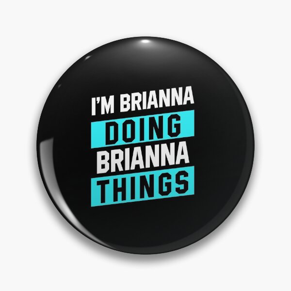 Item preview, I'm Brianna Doing Brianna Things - Funny First Name designed and sold by DiogoCalheiros.