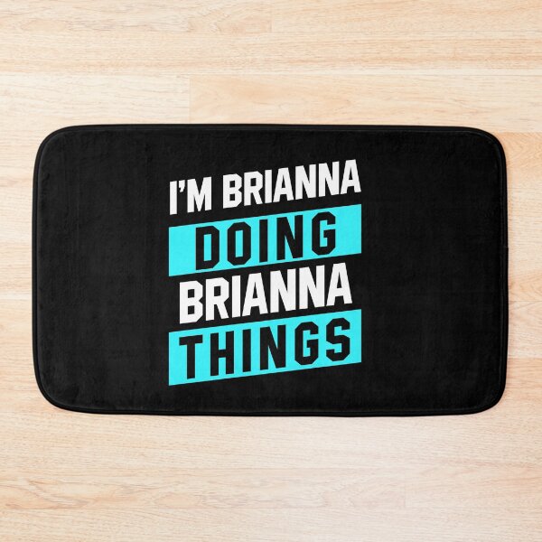 Item preview, I'm Brianna Doing Brianna Things - Funny First Name designed and sold by DiogoCalheiros.