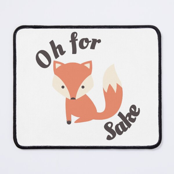 Item preview, Oh for fox sake  designed and sold by blancheart1.