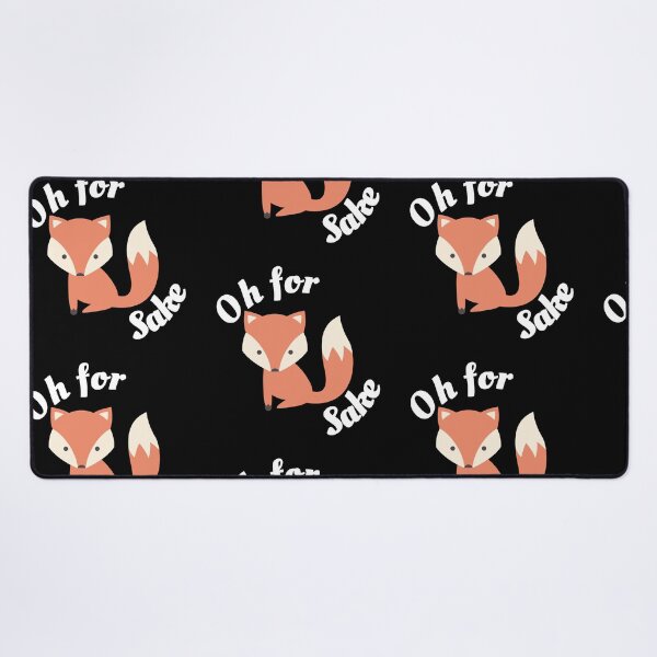 Item preview, Oh for fox sake designed and sold by blancheart1.