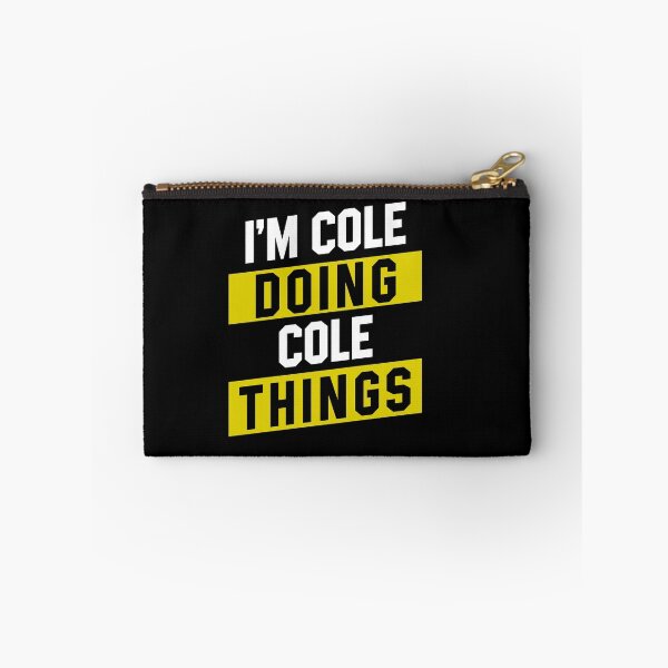 Item preview, I'm Cole Doing Cole Things - Funny First Name designed and sold by DiogoCalheiros.