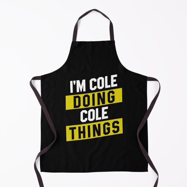 Item preview, I'm Cole Doing Cole Things - Funny First Name designed and sold by DiogoCalheiros.