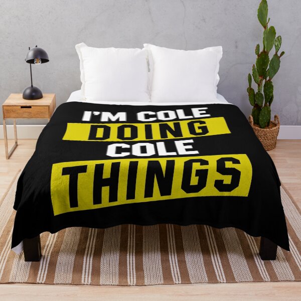 Item preview, I'm Cole Doing Cole Things - Funny First Name designed and sold by DiogoCalheiros.