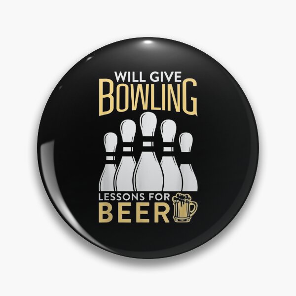 Item preview, Bowling Team Will Give Bowling Lessons For Beer designed and sold by lucretia155.