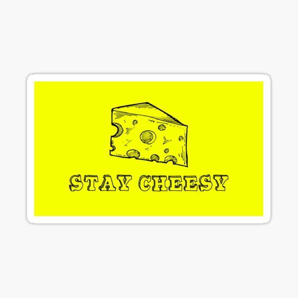 Item preview, Stay Cheesy designed and sold by Lewis Spragg.