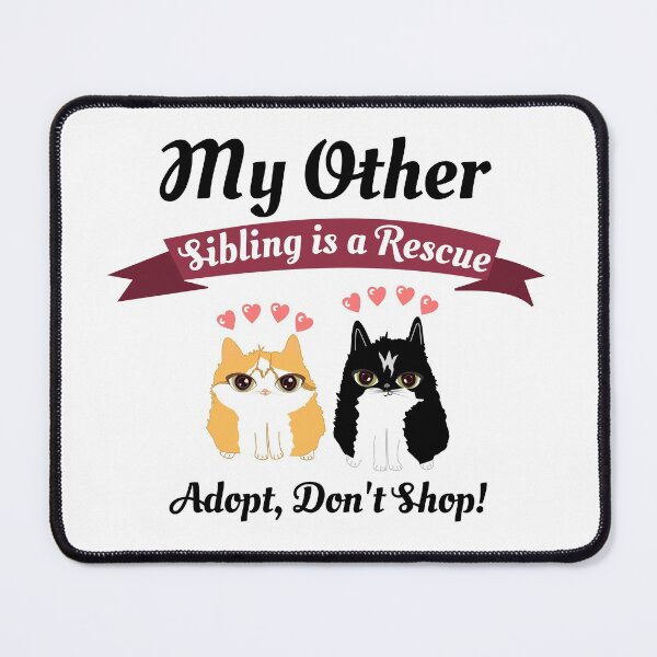 Item preview, My Other Sibling is a Rescue, adopt, don't shop designed and sold by blancheart1.