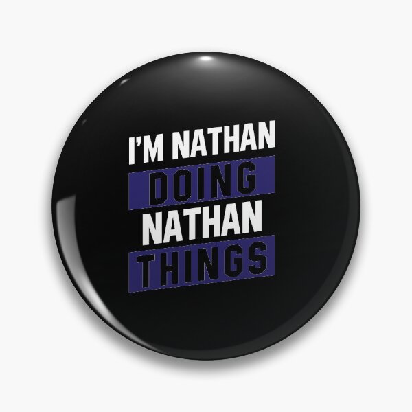 Item preview, I'm Nathan Doing Nathan Things - Funny First Name designed and sold by DiogoCalheiros.
