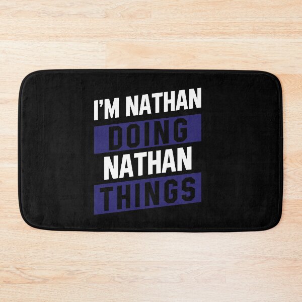 Item preview, I'm Nathan Doing Nathan Things - Funny First Name designed and sold by DiogoCalheiros.