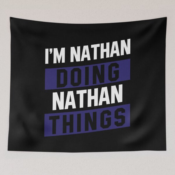 Item preview, I'm Nathan Doing Nathan Things - Funny First Name designed and sold by DiogoCalheiros.
