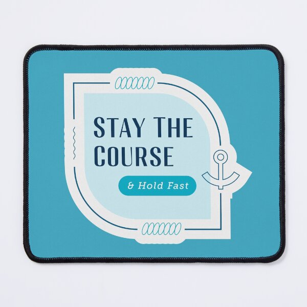 Item preview, Stay The Course and Hold Fast Sailor / Pirate Graphic Design  designed and sold by Enzo Daniel.