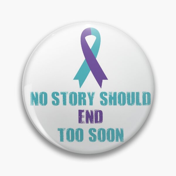 Item preview, No Story Should End Too Soon Suicide Prevention Week  designed and sold by Omega Puff.