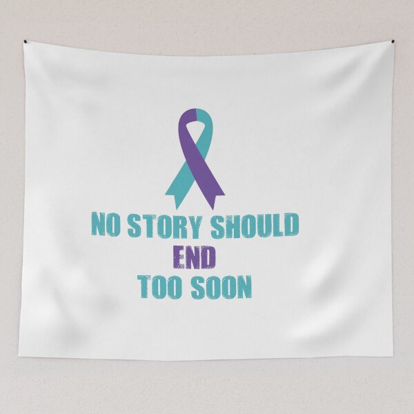 Item preview, No Story Should End Too Soon Suicide Prevention Week  designed and sold by Omega Puff.