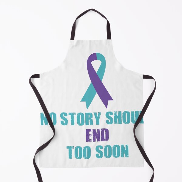 Item preview, No Story Should End Too Soon Suicide Prevention Week  designed and sold by Omega Puff.