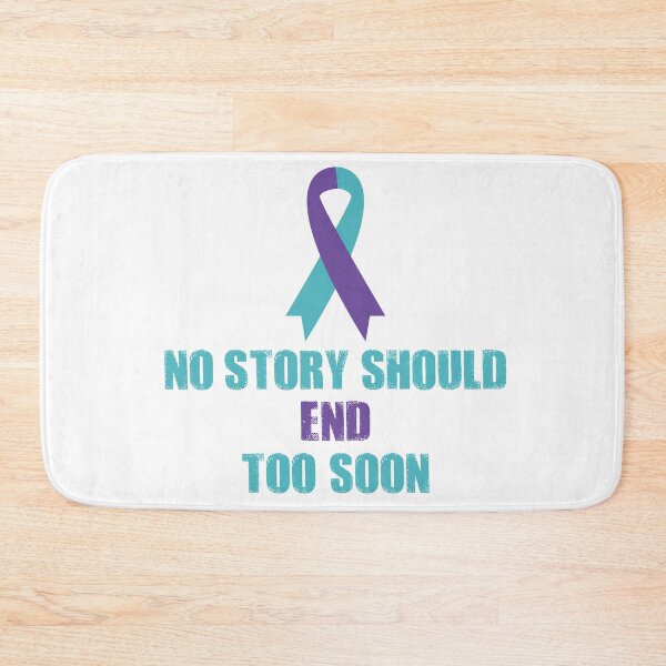 Item preview, No Story Should End Too Soon Suicide Prevention Week  designed and sold by Omega Puff.