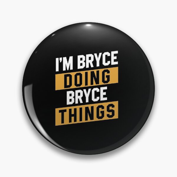 Item preview, I'm Bryce Doing Bryce Things - Funny First Name designed and sold by DiogoCalheiros.