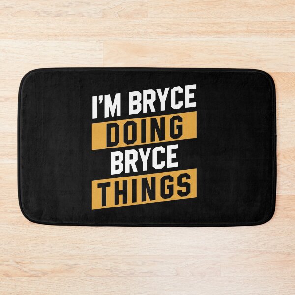 Item preview, I'm Bryce Doing Bryce Things - Funny First Name designed and sold by DiogoCalheiros.