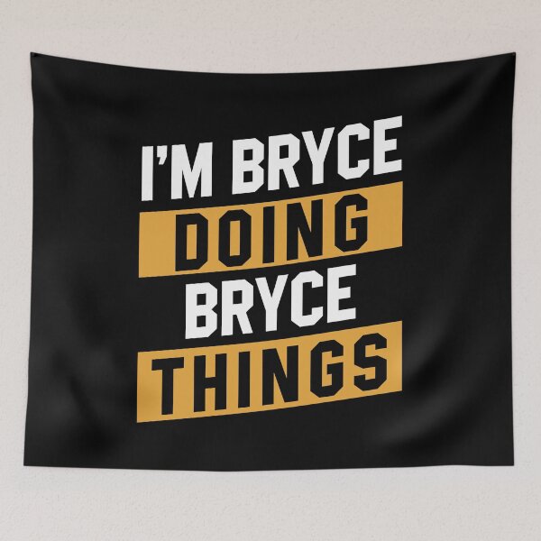 Item preview, I'm Bryce Doing Bryce Things - Funny First Name designed and sold by DiogoCalheiros.