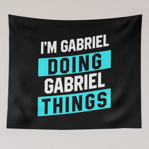 Item preview, I'm Gabriel Doing Gabriel Things - Funny First Name designed and sold by DiogoCalheiros.