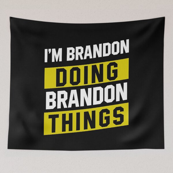 Item preview, I'm Brandon Doing Brandon Things - Funny First Name designed and sold by DiogoCalheiros.