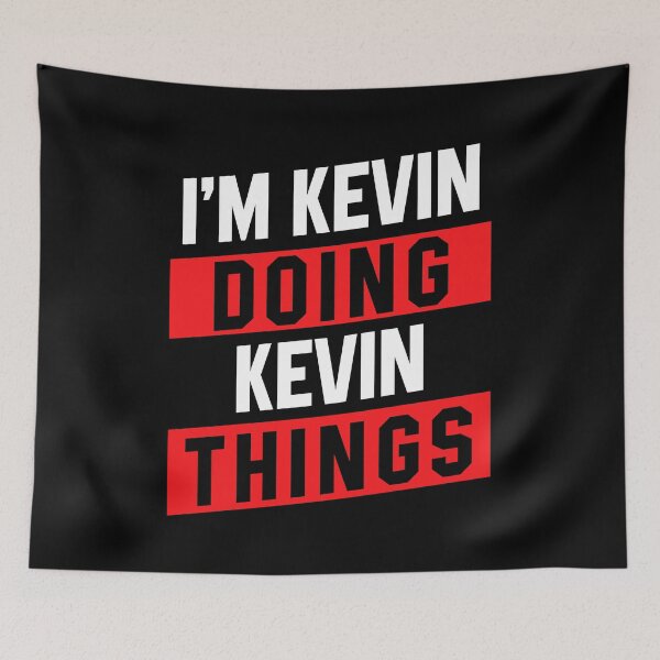 Item preview, I'm Kevin Doing Kevin Things - Funny First Name designed and sold by DiogoCalheiros.