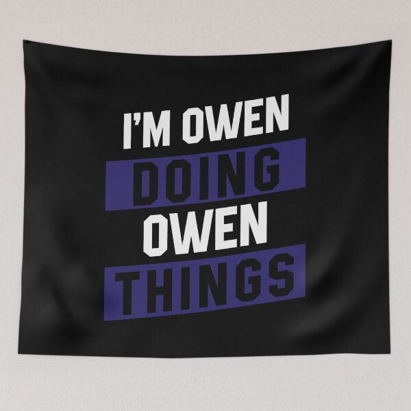 Item preview, I'm Owen Doing Owen Things - Funny First Name designed and sold by DiogoCalheiros.