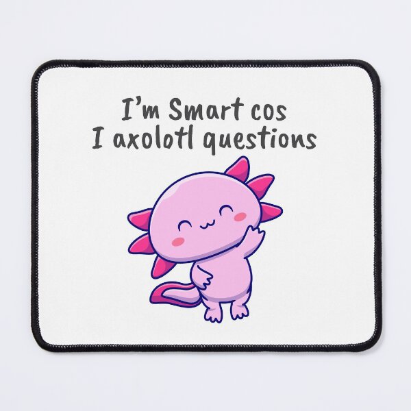 Item preview, I axolotl questions designed and sold by Merch Extreme.