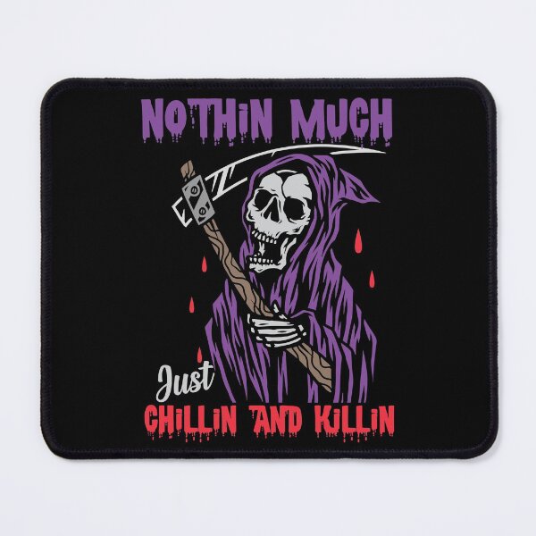 Item preview, Nothin much just chillin and killin designed and sold by SidTastic .
